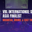 VBL International Series 2020 — Indonesia/Brunei/East Timor Finalist