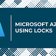 Using Locks on Microsoft Azure