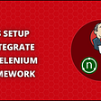 How to Setup Jenkins and Integrate NUnit Selenium C# Framework?