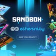 Ethernity Enters The Sandbox!