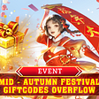 【EVENT】 MID-AUTUMN FESTIVAL — GIFTCODES OVERFLOW