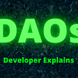 What is a DAO? What is the Architecture of a DAO? (How to Build a DAO — High Level)