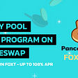 PancakeSwap X Fox Trading — Liquidity Pool reward program