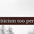 Do you take criticism personally?