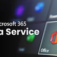 Microsoft 365 as a Service