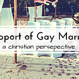 Things they dont tell you in youth group: Christians can support gay marriage.