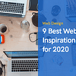 9 Best Web Design Inspiration and Ideas for 2020