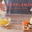 Top 5 Supplements For Low Back Pain