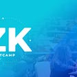 Announcing the ZK Bootcamp — Apply Now!