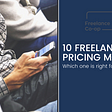 Freelancer pricing models — how to charge for services