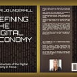 “Defining the Digital Economy: The Structure of the Digital Economy in Focus”​ by Lori Jo Underhill
