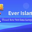 SeeleN eco-game Ever Island closed beta test has come to a successful end, and the official…
