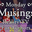 Reality TV For Authors | D.K. Wall