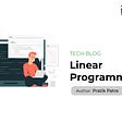 Step by Step Guide to Linear Programming: The Best Way to Break Through the Subject