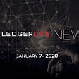 Last Week In CyberSecurity News — January 7, 2020 — LedgerOps