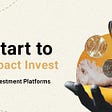 Start to Impact Invest and Make Your Money Matter