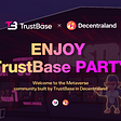 Welcome to the TrustBase Metaverse Party!