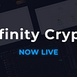 Infinity Crypto is LIVE!