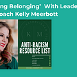 ‘Nurturing Belonging’ With Leadership & Team Coach Kelly Meerbott