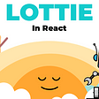 How to Use (and Manipulate) Airbnb’s Lottie Animations in React
