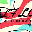 Self Love in the Age of Distraction