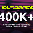 Announcing the Houndrace Prelaunch Airdrop Event Winners
