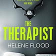 HELENE FLOOD’S THERAPIST: A THRILLER WHOSE SOLUTION LIES BURIED IN WHAT MEMORIES CAN’T REVEAL