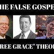 The False Gospel of “Free Grace” Theology