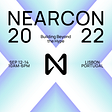 NEARCON 2022: A Global Experience for Builders and Creators