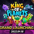 King of Planets Official Launch (Alien NFT Farming, KOP Bonding & Staking Open)