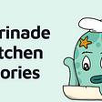 Kitchen Stories: Marinade Update for June, 2022