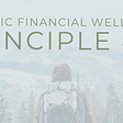 Holistic Financial Wellness Principles: Principle #4 — Fear is the Enemy of Curiosity