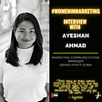 Women In Marketing Interview | Ayeshah Ahmad from Grand Hyatt Dubai