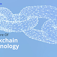The Future of Blockchain Technology: What You Need to Know