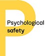 Psychological safety makes people go above and beyond