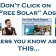 Don’t Ever Click an Ad That Promises You “Free Solar”