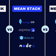 Full-Stack vs MEAN Stack vs MERN Stack: All You Need To Know