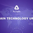 Achain Technology Update