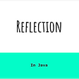 Reflection in Java