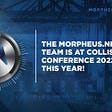 The Morpheus.Network team is at Collision Conference 2022 this year!
