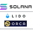 Liquid Staking with Solana — Lido & Orca