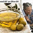 Getting the ‘good oil’ on Olive Oil