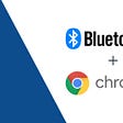 Communicating with Bluetooth devices using the Chrome Web Bluetooth API