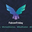 FalconFriday — Detecting malicious modifications to Active Directory — 0xFF1D
