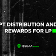 IPT distribution and rewards for LP