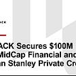 UPSTACK Secures $100M from MidCap Financial and Morgan Stanley Private Credit
