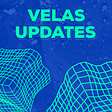 Velas Pleased Users with Regular Product Updates (Mid of Autumn 2022)
