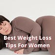 40 Best Weight Loss Tips for Women Over 40s