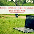 Features of nutrition for people engaged in daily mental work