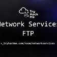 Network Services (FTP) — Tryhackme